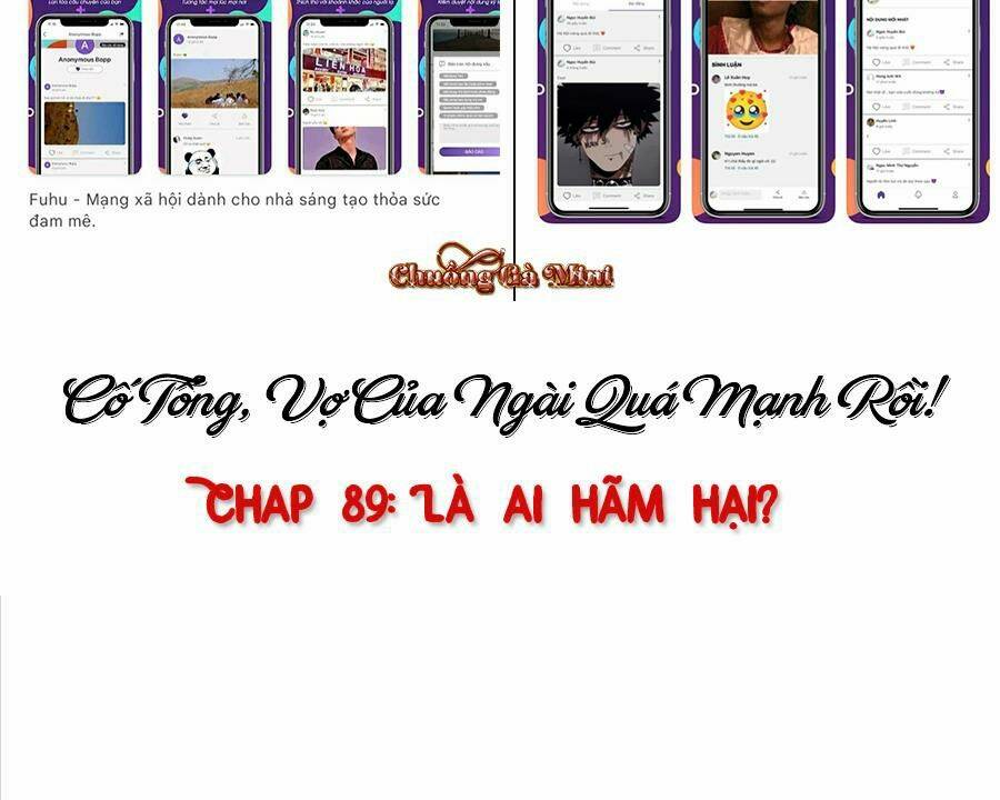 cố tổng, vợ của ngài quá mạnh rồi! chapter 89 - Next Chap 90