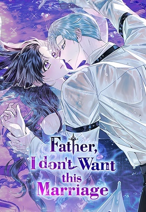 Father, I Don't Want to Get Married! [Official]